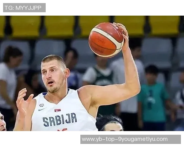 约维奇盛赞约基奇为全球最佳球员渴望在其面前展现最佳状态